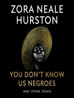 cover image of You Don't Know Us Negroes and Other Essays